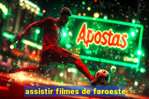 assistir filmes de faroeste